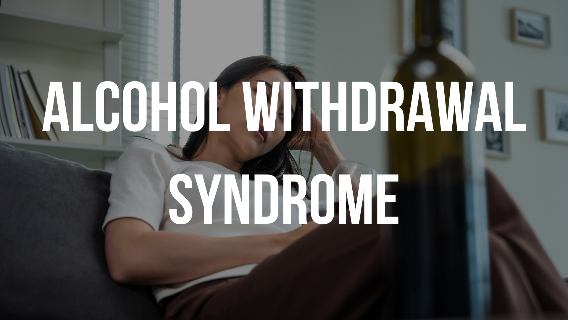 Alcohol Withdrawal Syndrome: Treatment, Signs, and Timeline Expectations