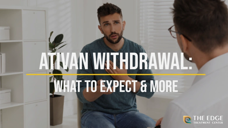 Ativan Withdrawal: Ativan Addiction, Withdrawal, and More