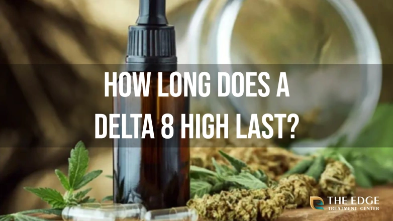 How Long Does a Delta 8 High Last?