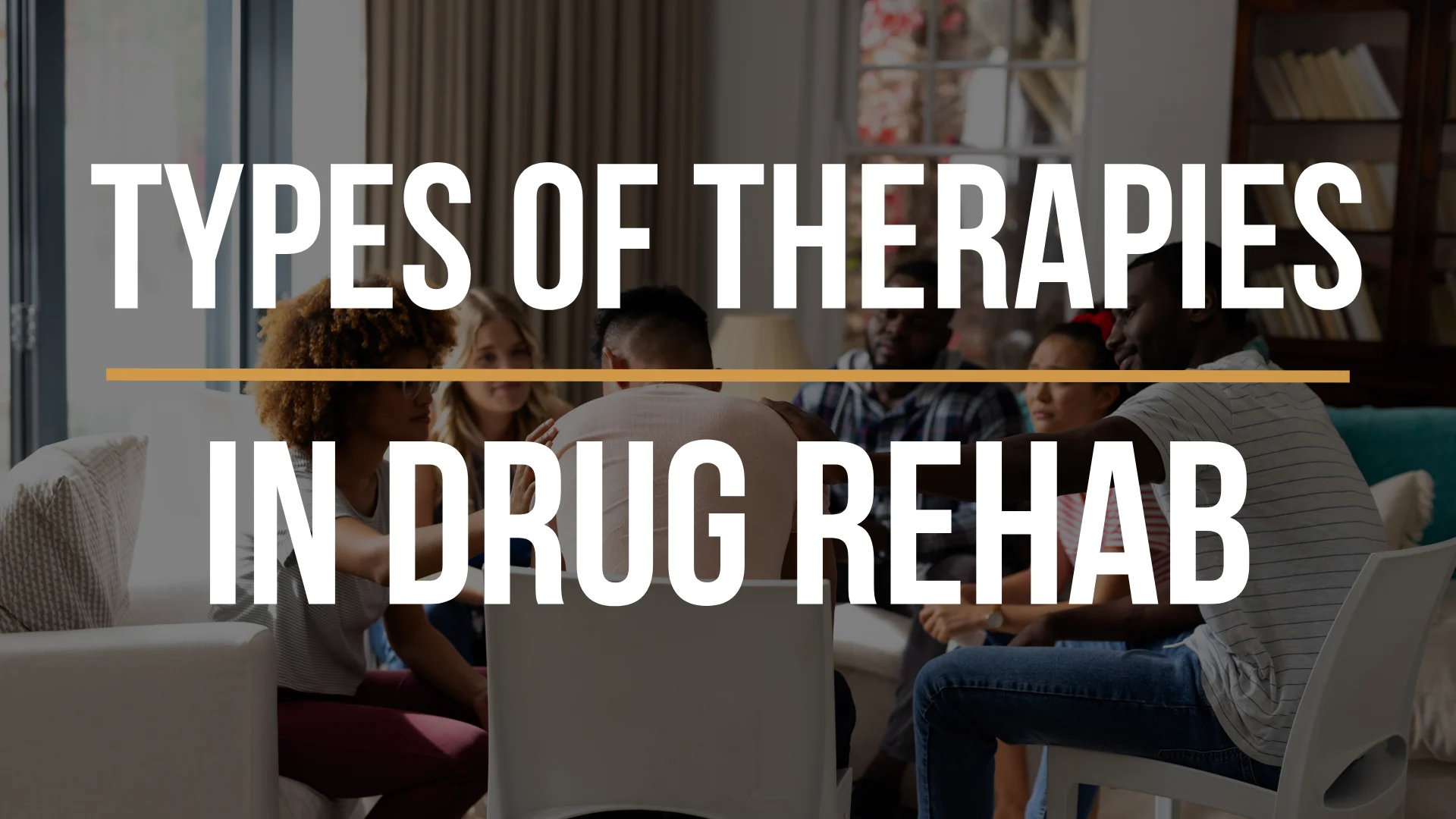 types-of-therapies-used-in-drug-rehab types-of-therapies-used-in-drug-rehab