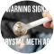 Warning Signs of Crystal Meth Use