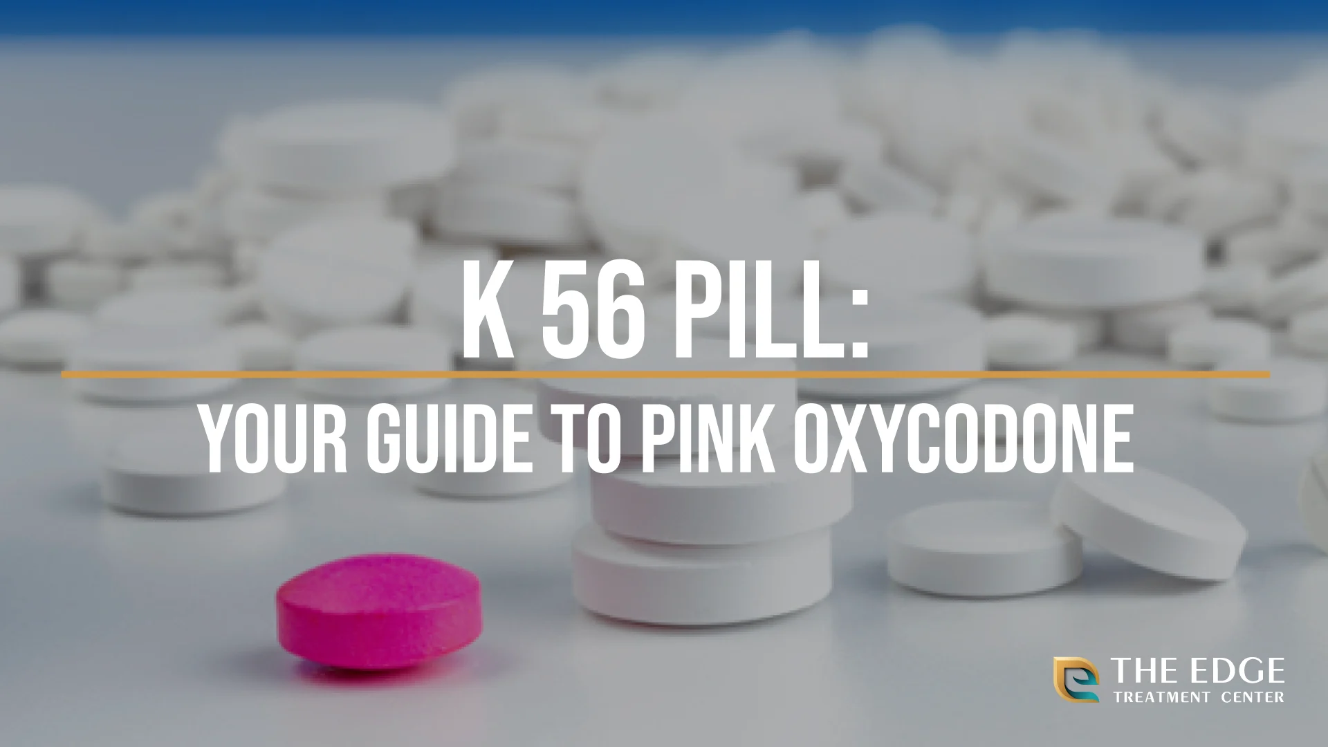 What is the K 56 Pill? What is the K 56 Pill?