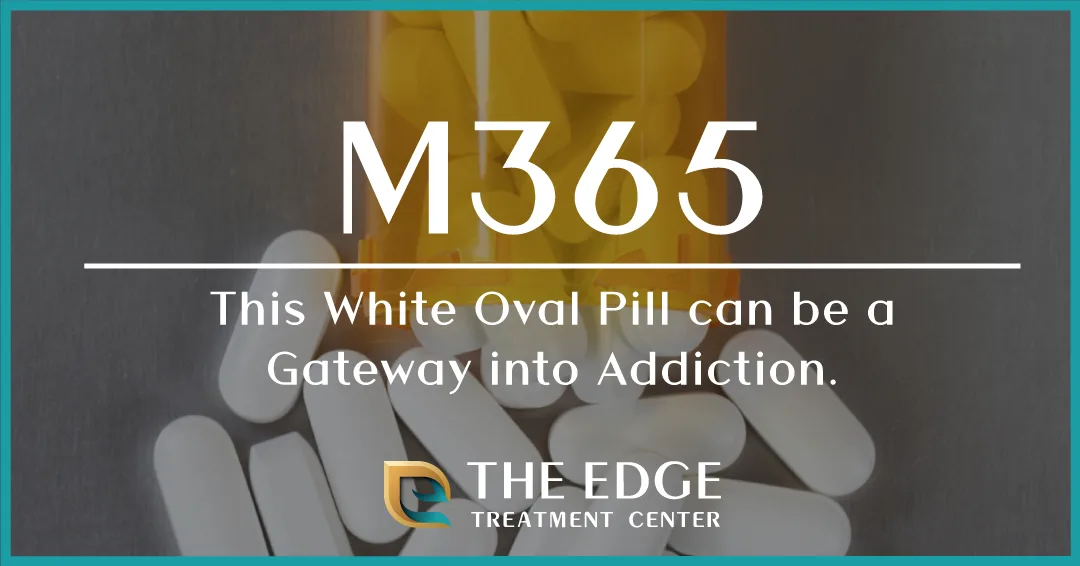 M365: How this White Oval Pill can be a Gateway into Addiction M365: How this White Oval Pill can be a Gateway into Addiction