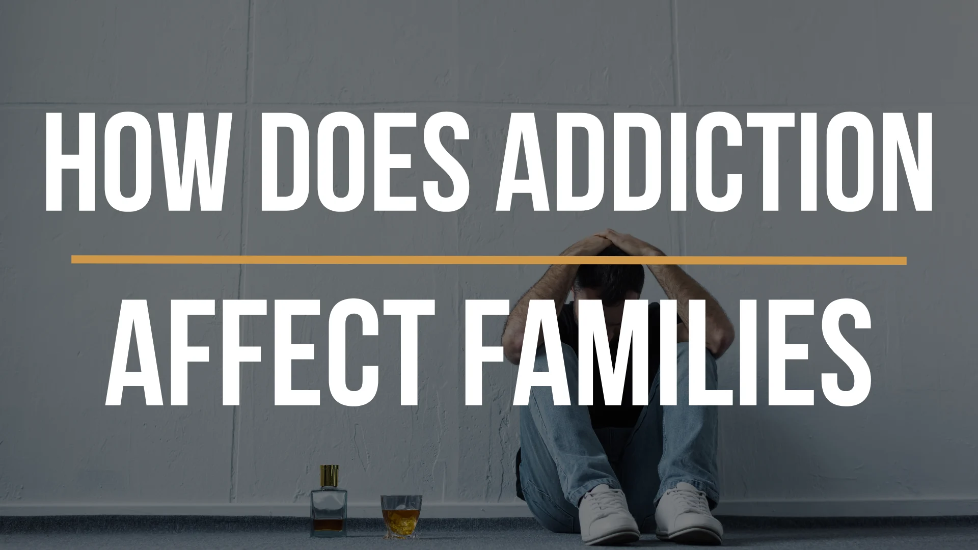how-does-addiction-affect-families