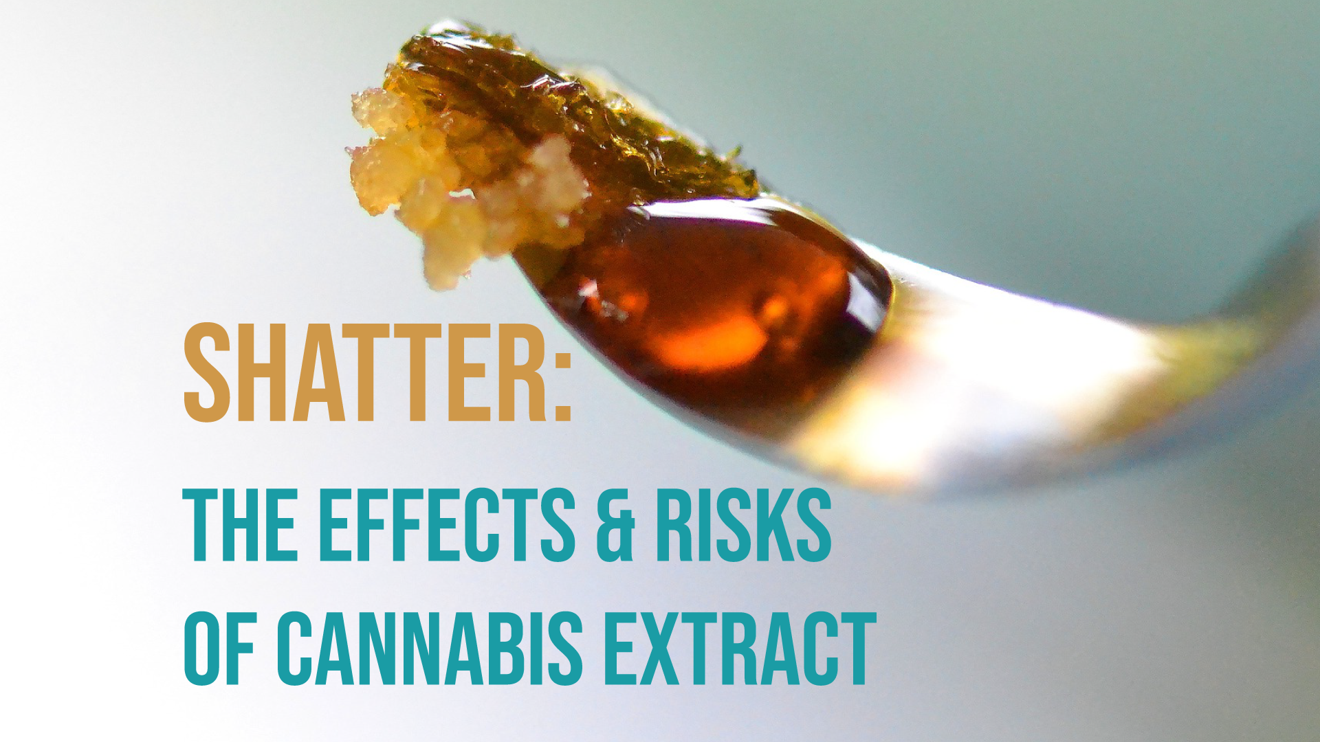 Dangers of Highly-Concentrated Marijuana Wax