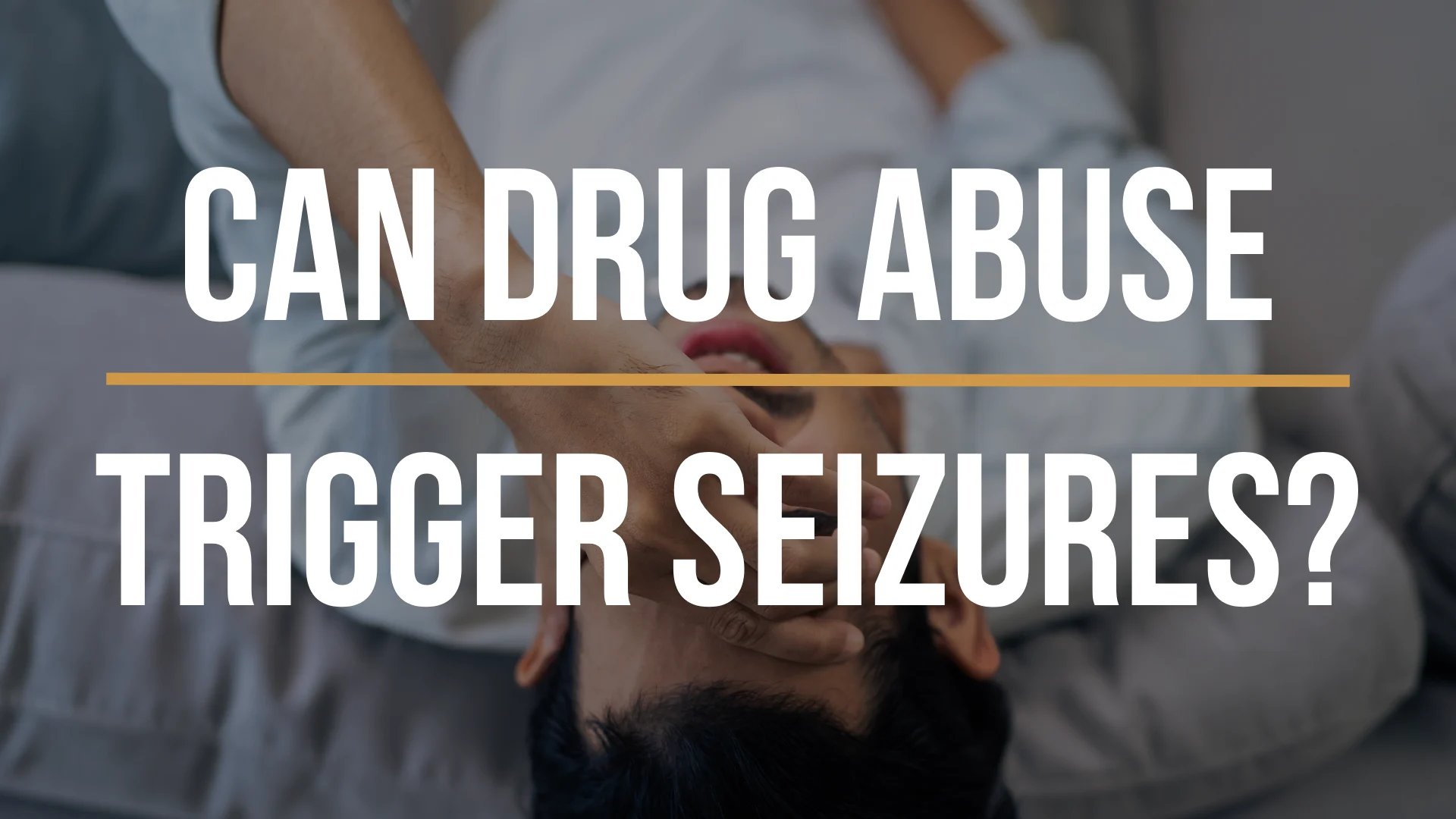 can-drug-abuse-trigger-seizures can-drug-abuse-trigger-seizures