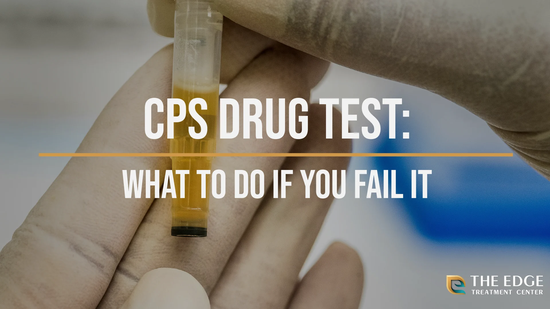 What if I fail a CPS drug test? What if I fail a CPS drug test?