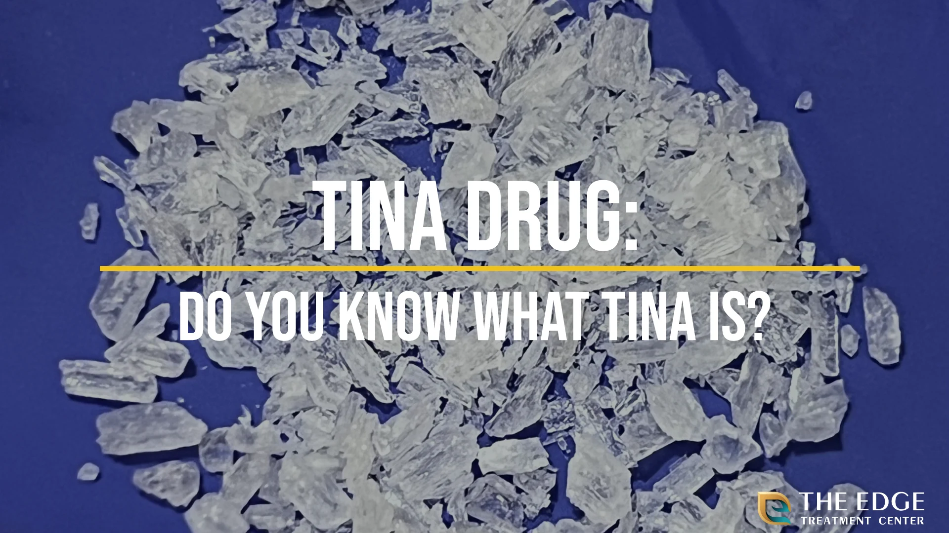 What is Tina Drug? What is Tina Drug?