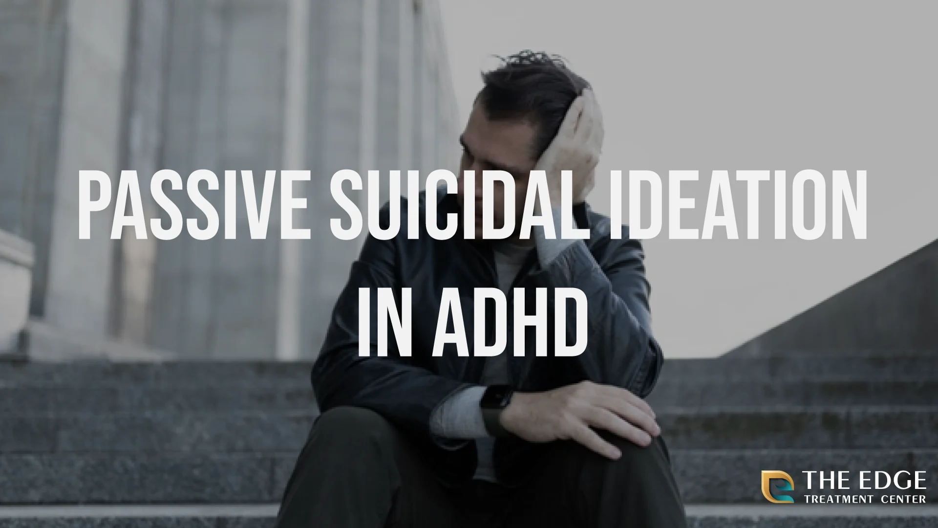 Passive suicidal ideation in ADHD