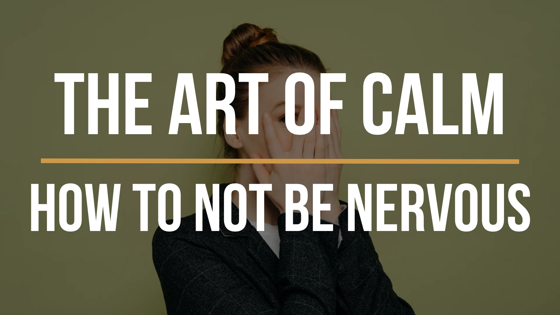 how-to-not-be-nervous how-to-not-be-nervous