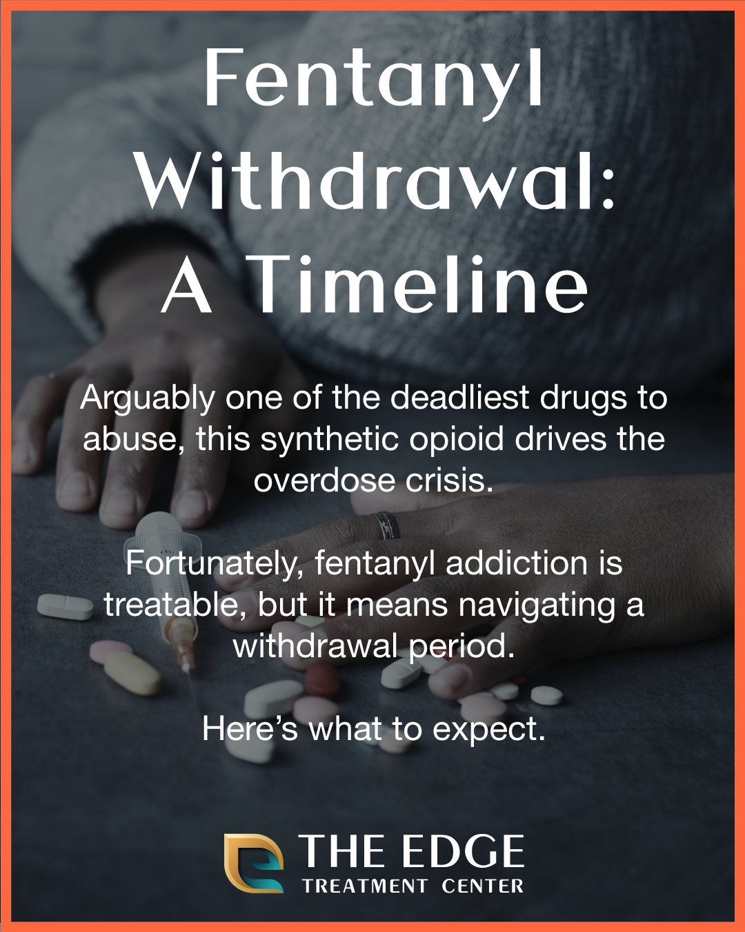 Fentanyl Addiction, Withdrawal, and Treatment