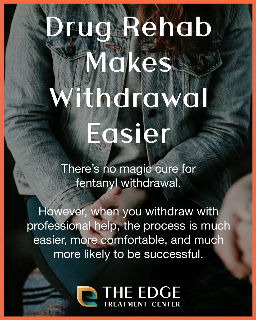 Why Fentanyl Withdrawal Is Easier In Drug Rehab