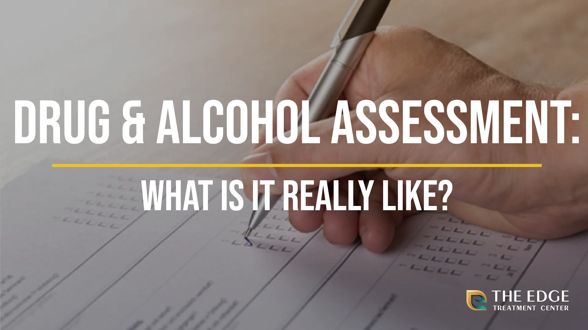 What Is A Drug And Alcohol Assessment? What Is A Drug And Alcohol Assessment?