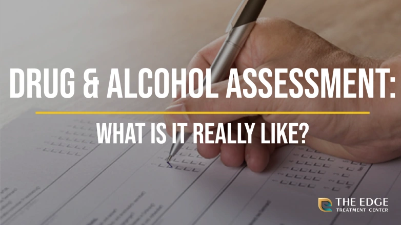 What is a Drug and Alcohol Assessment?