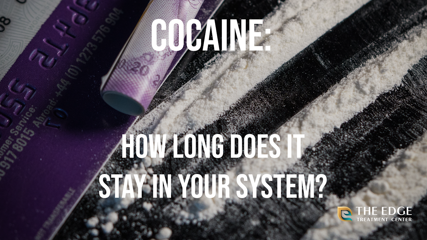 How Long Does Cocaine Stay in Your System?