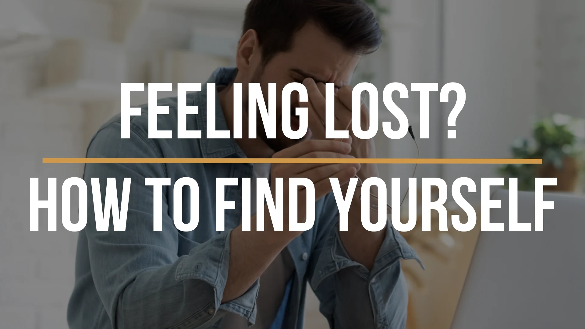 how-to-find-yourself how-to-find-yourself