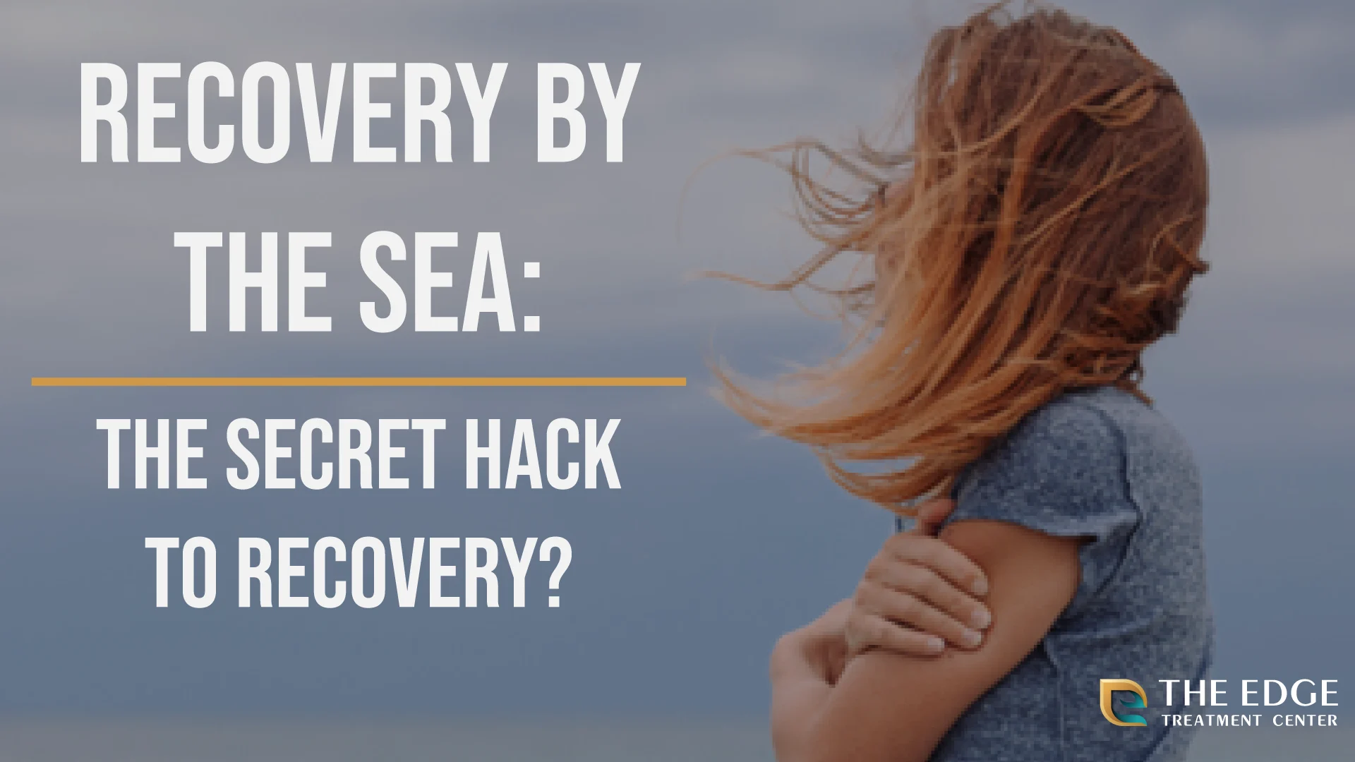 Recovery By the Sea