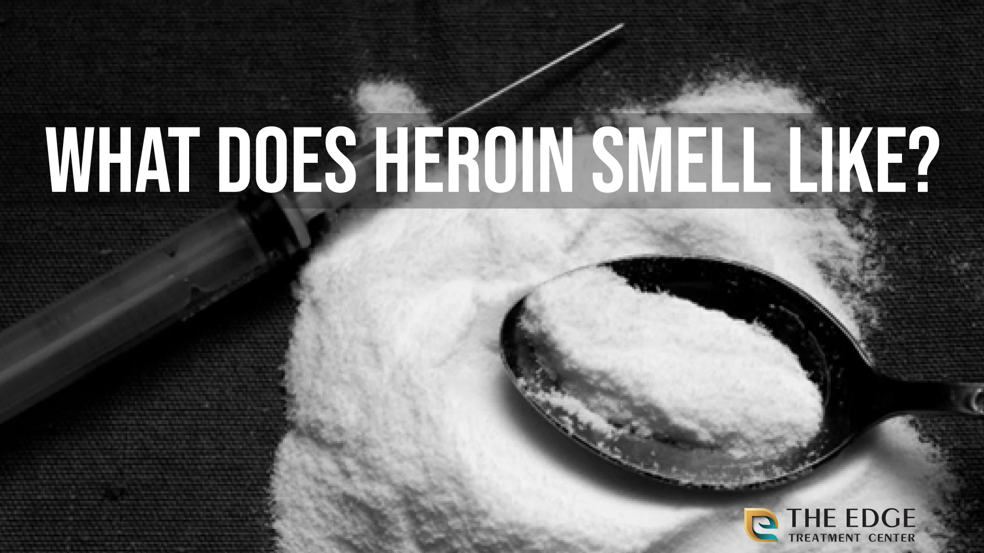 What Does Heroin Smell Like?