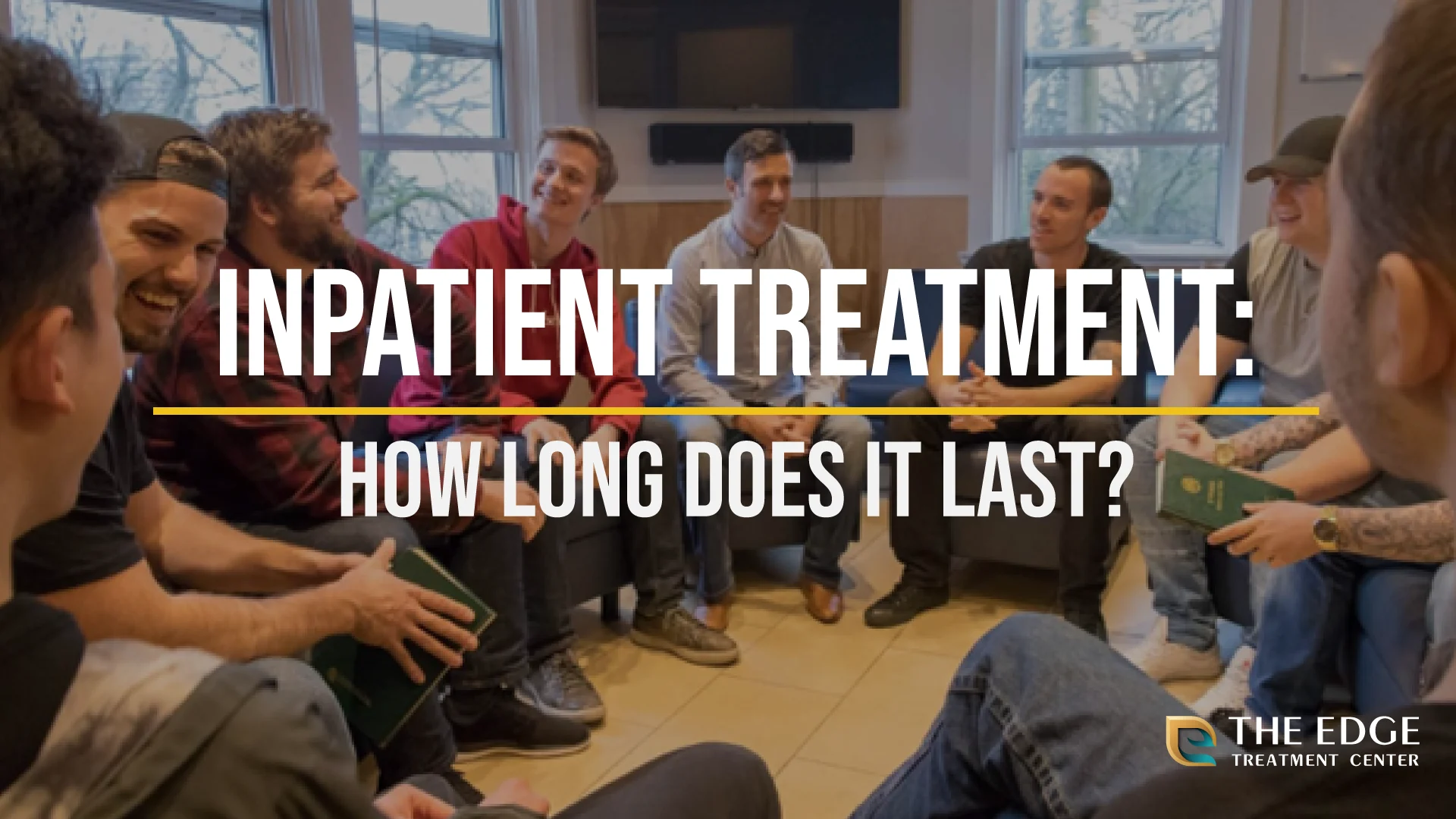 How Long Does Inpatient Treatment Last?