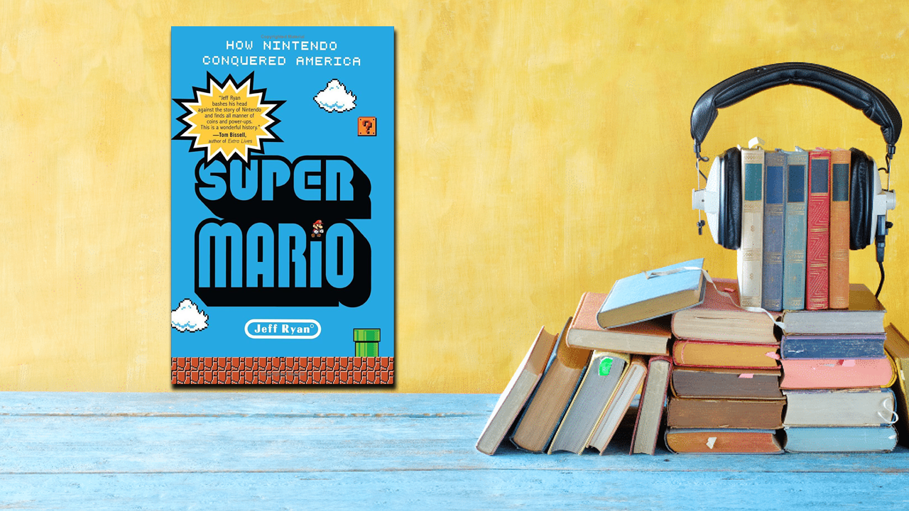 "Super Mario: How Nintendo Conquered America", Jeff Ryan | Image: Nintendo Supply; Amazon