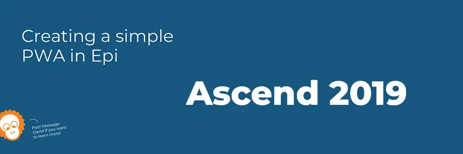 Banner with creating a simple pwa in episerver with Ascend 2019 logo