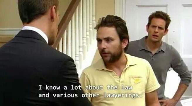 Charlie Kelly from Its always sunny talking about the law
