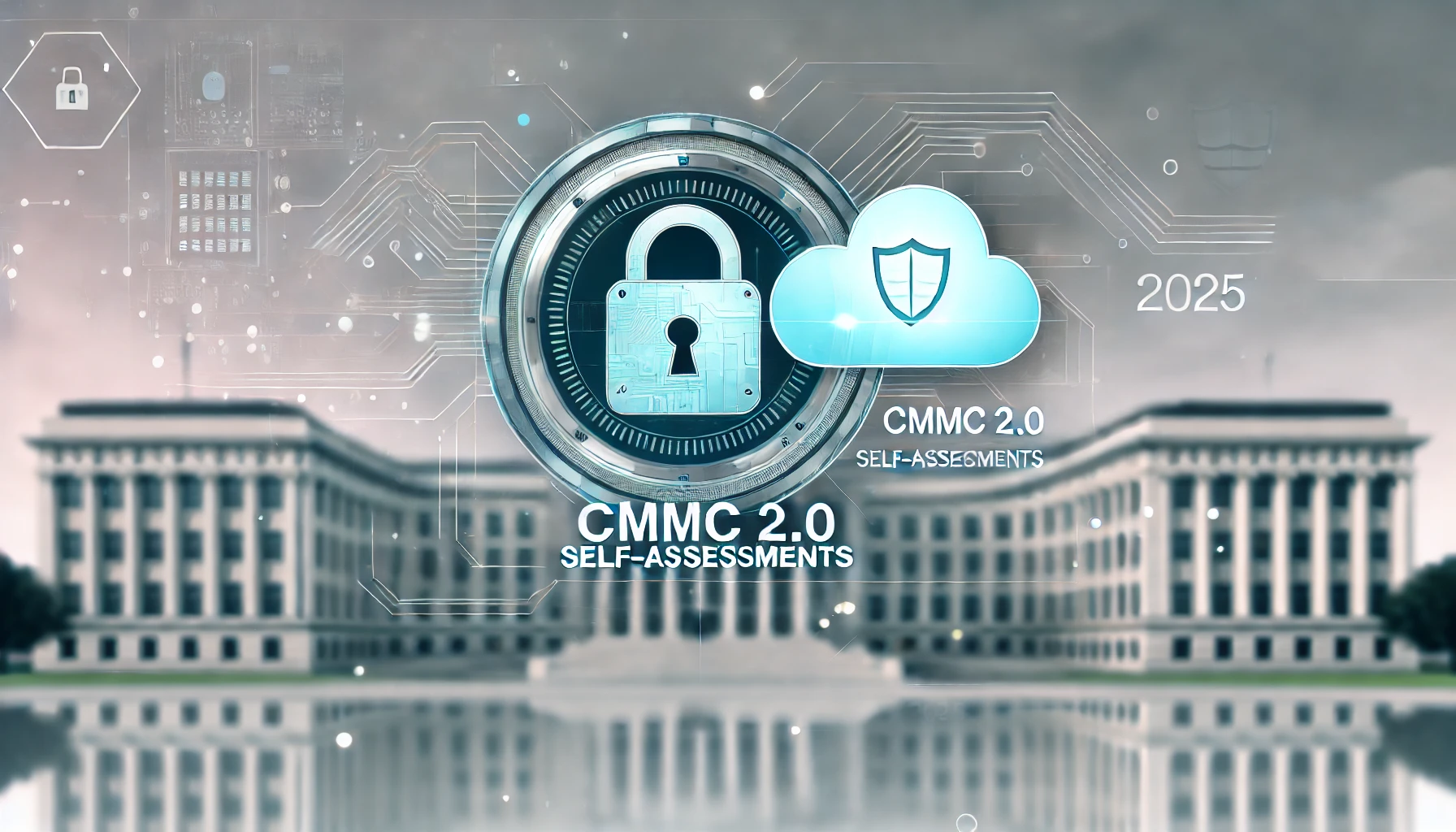 CMMC 2.0: How to Prepare for Self-Assessments in 2025