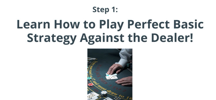 Play Perfect Basic Strategy Against the Dealer