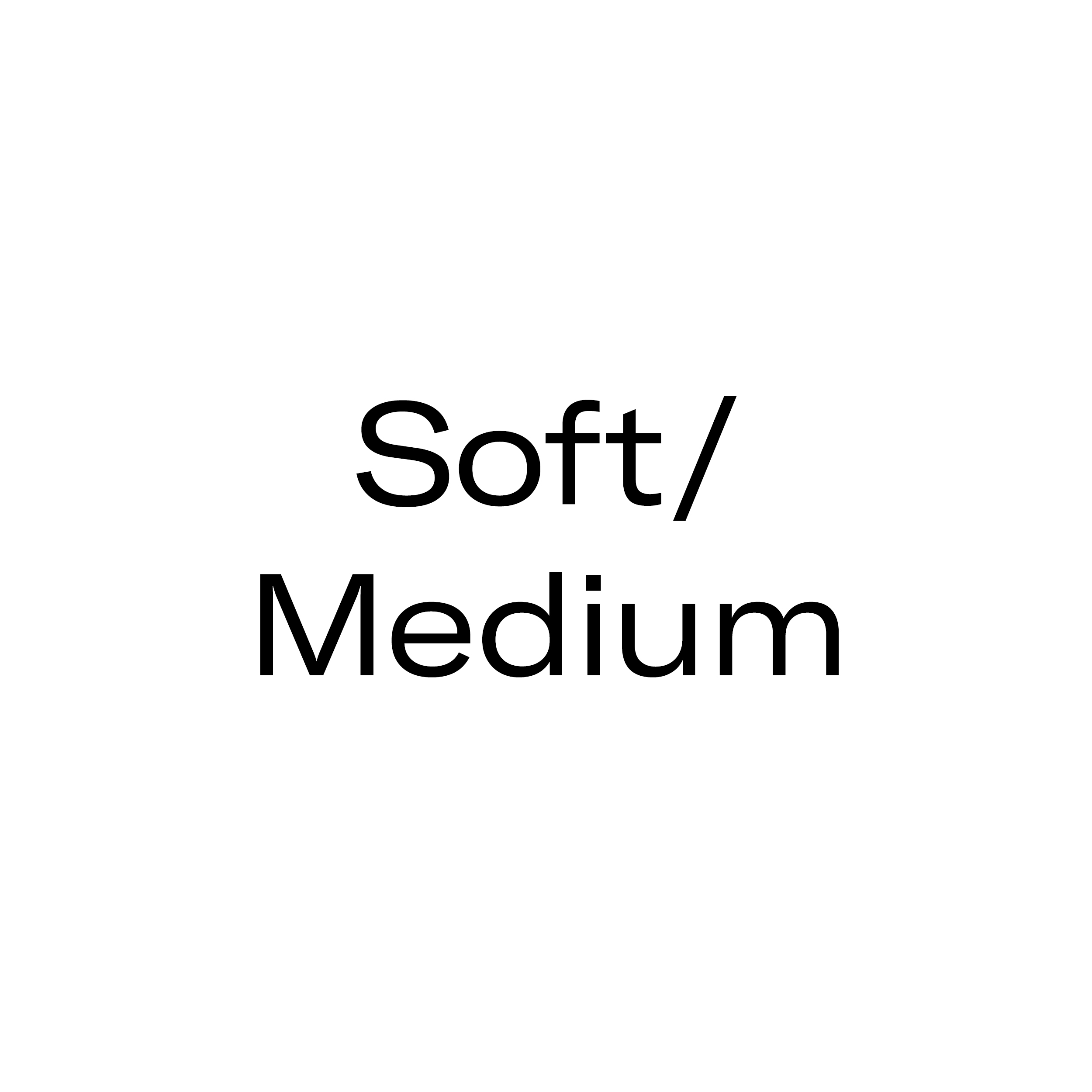 Soft/Medium