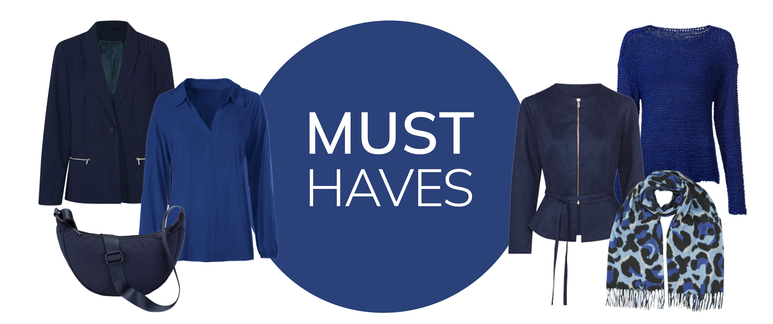 De afbeelding toont een selectie van blauwe kledingstukken en accessoires, waaronder een handtas, een bloes, een blazer, een jas, een trui en een sjaal. Deze zijn gerangschikt rond een donkerblauwe cirkel met de witte tekst 'MUST HAVES'.