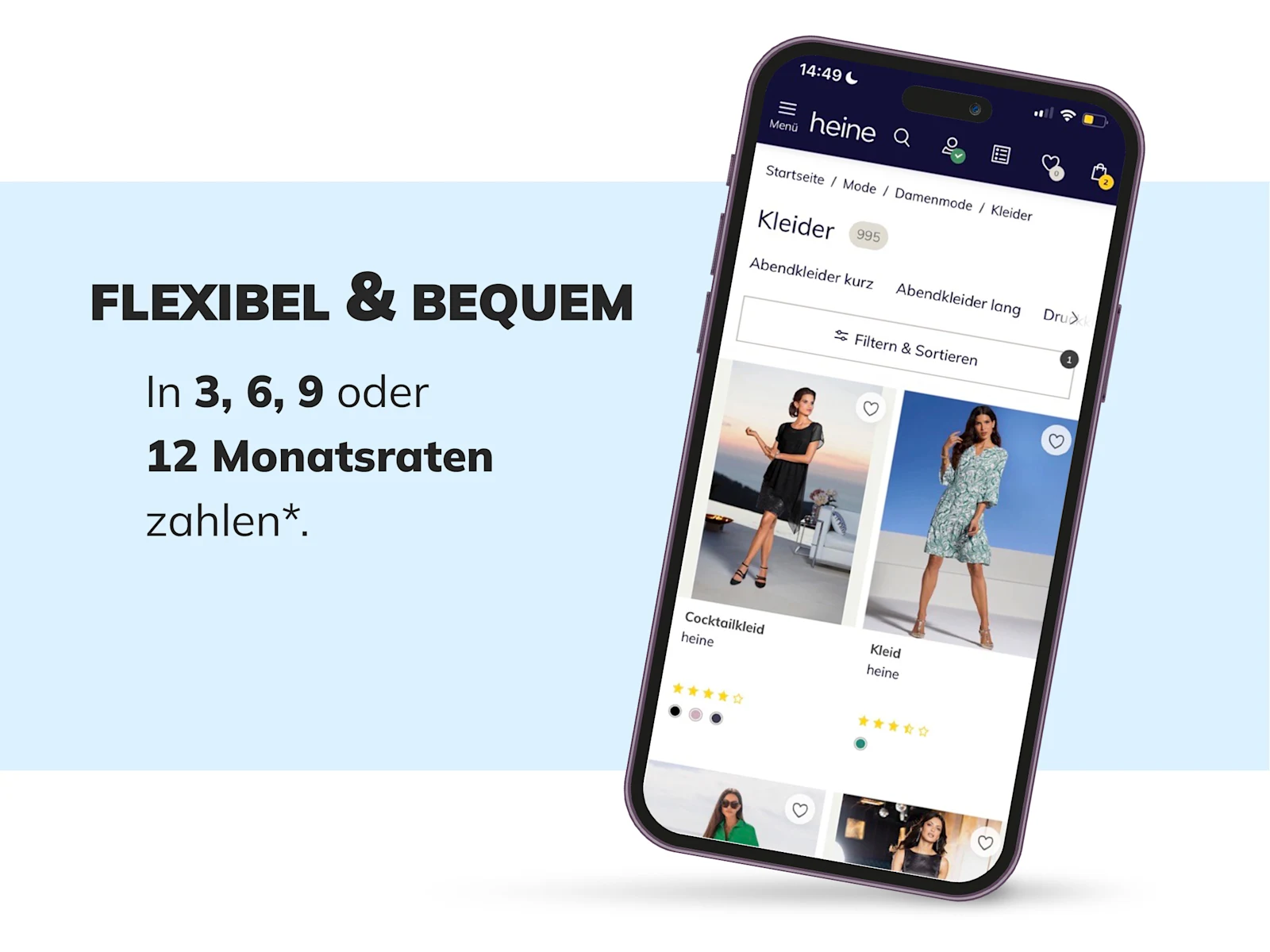 Smartphone mit geöffneter Heine-App, Kategorie Kleider, daneben Text `Flexibel & bequem in 3, 6, 9 oder 12 Monatsraten zahlen´ auf hellblauem Hintergrund. Smartphone mit geöffneter Heine-App, Kategorie Kleider, daneben Text `Flexibel & bequem in 3, 6, 9 oder 12 Monatsraten zahlen´ auf hellblauem Hintergrund.