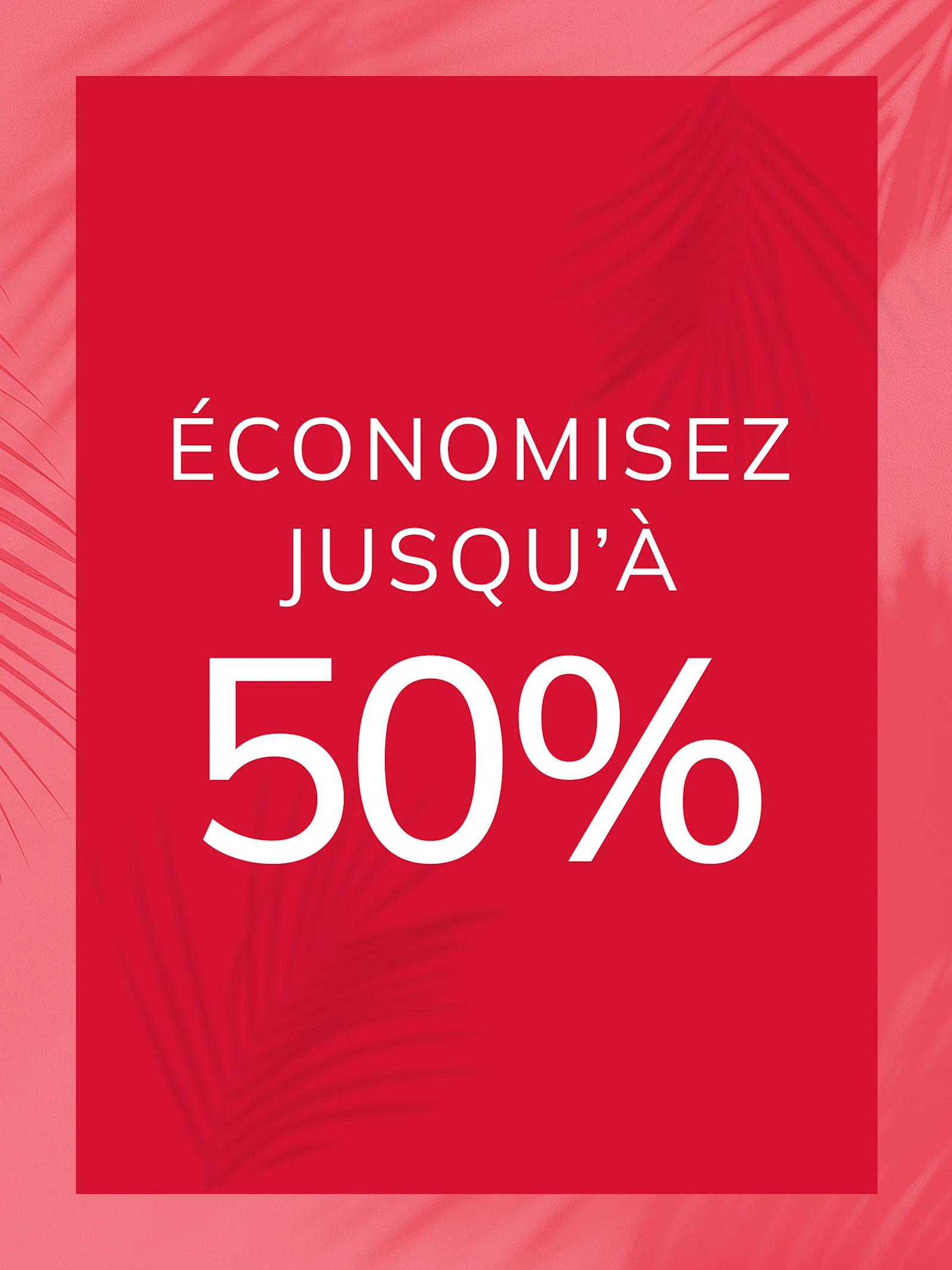 Jusqu'à 50 % de réduction