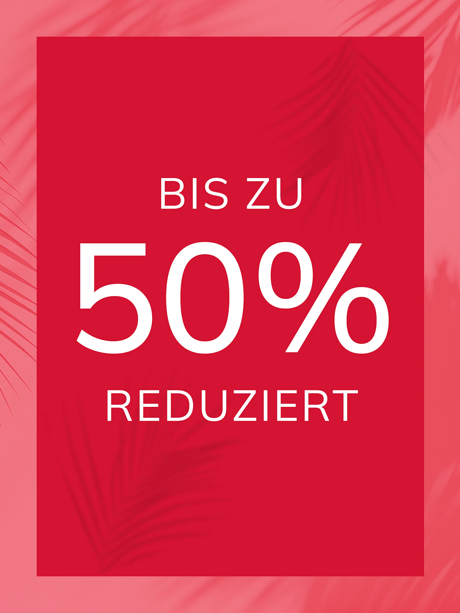 Bis zu 50% reduziert