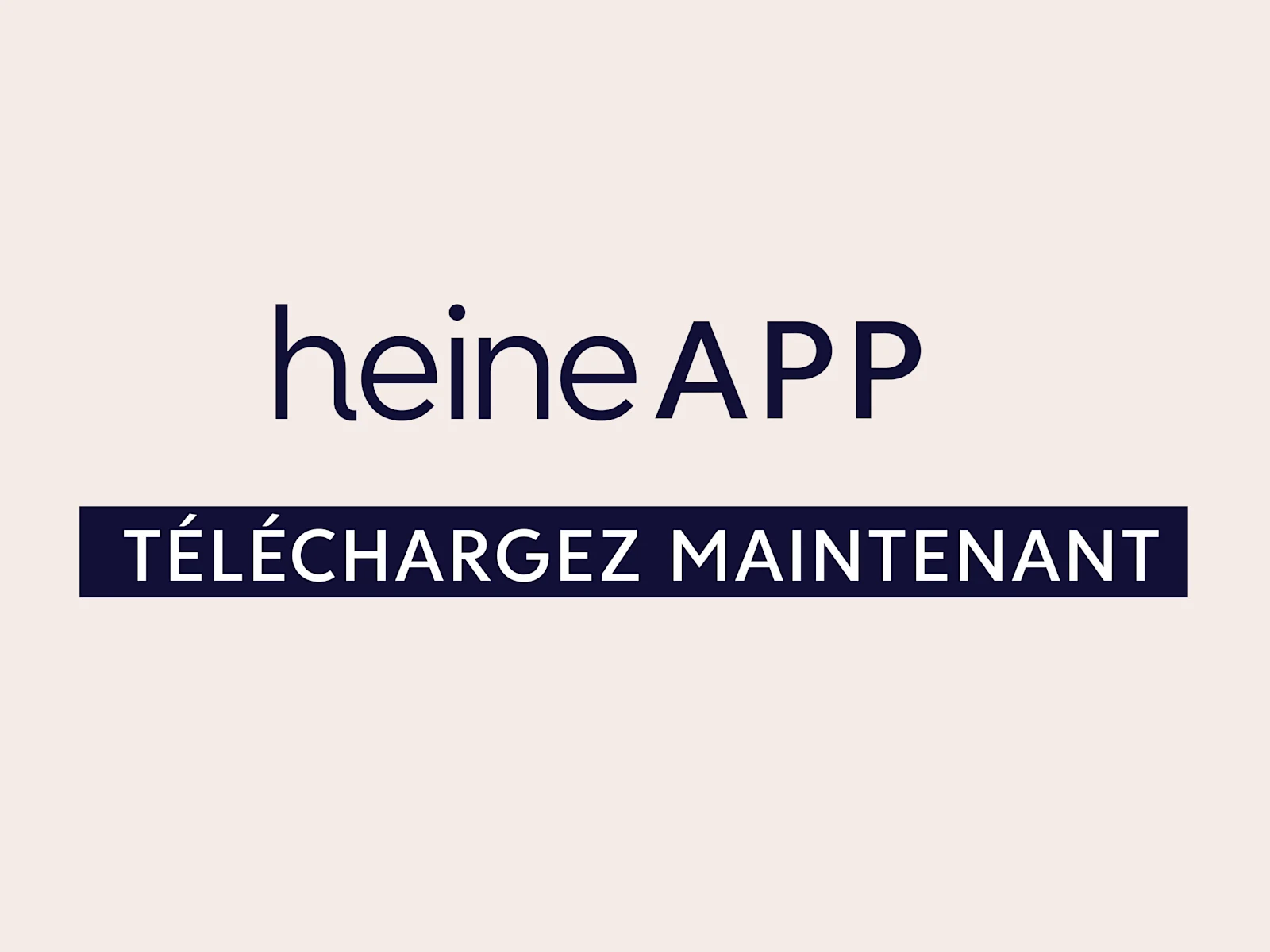 Télécharger maintenant l'annonce publicitaire de l'application Heine - inscription en bleu foncé sur fond beige.