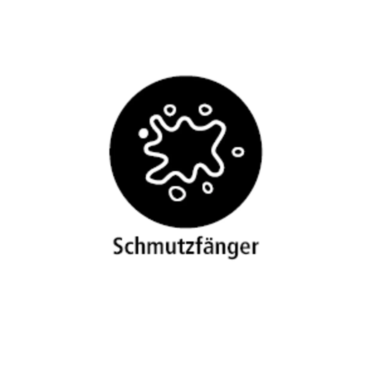 Das Symbol zeigt eine stilisierte Darstellung eines Spritzers, umgeben von einem schwarzen Kreis. Darunter steht der Text "Schmutzfänger", was darauf hinweist, dass es sich um ein Produkt oder eine Funktion handelt, die Schmutz auffängt oder zurückhält. Das Symbol zeigt eine stilisierte Darstellung eines Spritzers, umgeben von einem schwarzen Kreis. Darunter steht der Text "Schmutzfänger", was darauf hinweist, dass es sich um ein Produkt oder eine Funktion handelt, die Schmutz auffängt oder zurückhält.