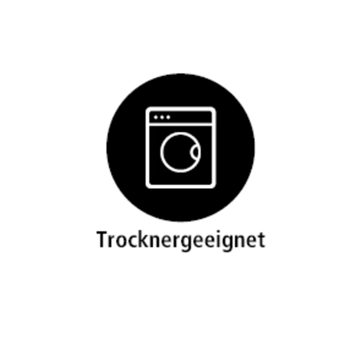 Das Symbol zeigt eine stilisierte Darstellung eines Wäschetrockners innerhalb eines schwarzen Kreises. Darunter steht der Text "Trocknergeeignet", was darauf hinweist, dass das Produkt oder Material sicher in einem Wäschetrockner getrocknet werden kann. Das Symbol zeigt eine stilisierte Darstellung eines Wäschetrockners innerhalb eines schwarzen Kreises. Darunter steht der Text "Trocknergeeignet", was darauf hinweist, dass das Produkt oder Material sicher in einem Wäschetrockner getrocknet werden kann.