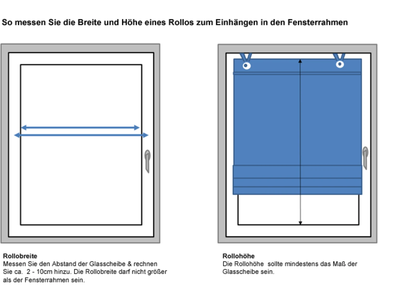 Anleitung zur Messung der Breite und Höhe eines Raffrollos für den Einbau in Fensterrahmen. Auf der linken Seite wird gezeigt, wie die Rollobreite ermittelt wird: Messen Sie den Abstand der Glasscheibe und fügen Sie ca. 2-10 cm hinzu, wobei die Rollobreite nicht größer als der Fensterrahmen sein darf. Auf der rechten Seite wird erklärt, wie die Rollohöhe gemessen wird: Die Rollohöhe sollte mindestens das Maß der Glasscheibe betragen. Anleitung zur Messung der Breite und Höhe eines Raffrollos für den Einbau in Fensterrahmen. Auf der linken Seite wird gezeigt, wie die Rollobreite ermittelt wird: Messen Sie den Abstand der Glasscheibe und fügen Sie ca. 2-10 cm hinzu, wobei die Rollobreite nicht größer als der Fensterrahmen sein darf. Auf der rechten Seite wird erklärt, wie die Rollohöhe gemessen wird: Die Rollohöhe sollte mindestens das Maß der Glasscheibe betragen.