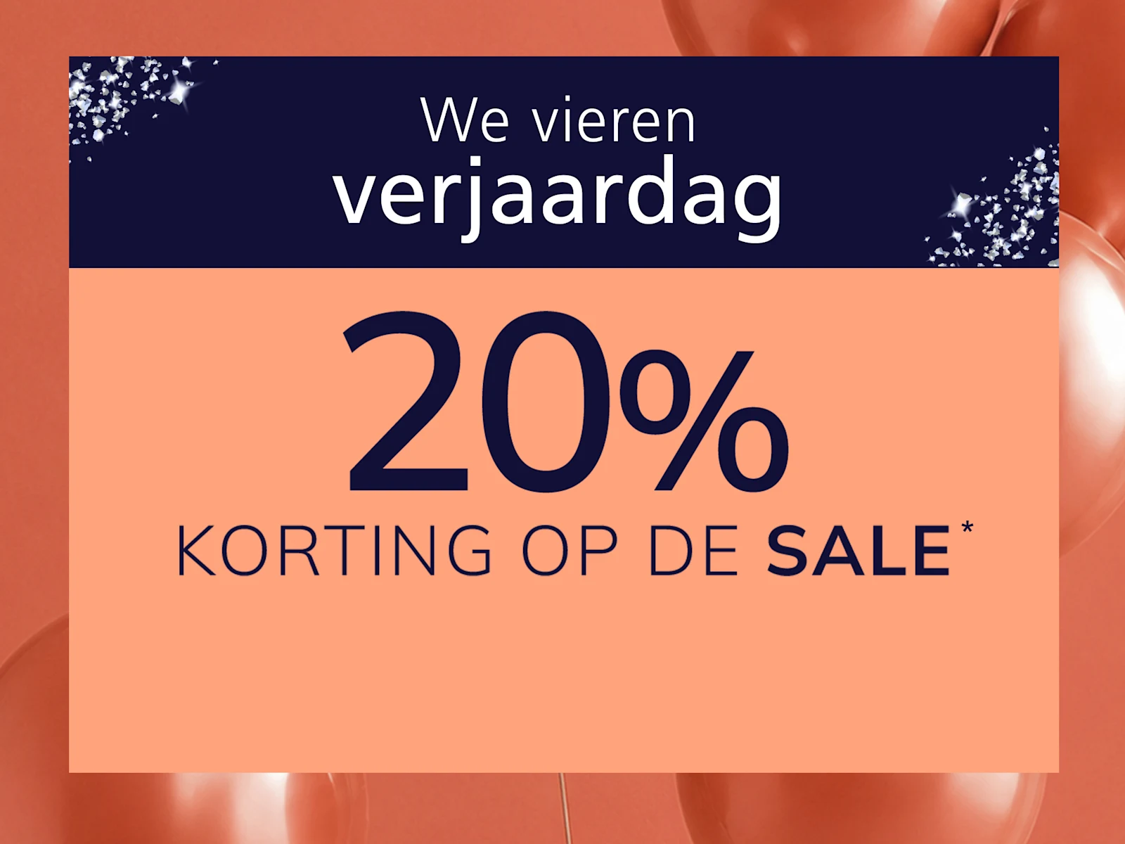 Een advertentie, Achtergrondkleur: Boven donkerblauw met glittereffect, onder zalmkleurig.
met de tekst Wij vieren verjaardag 20 % OP SALE
Op de achtergrond zijn zalmkleurige ballonnen te zien.