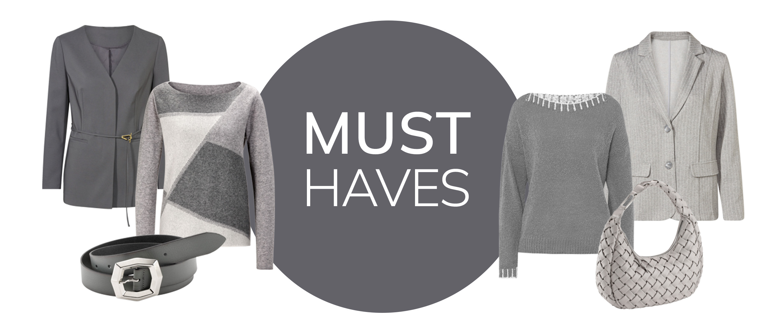 L'image montre une sélection de vêtements et d'accessoires gris, disposés autour d'un cercle gris avec le texte 'MUST HAVES'. On peut voir un blazer avec une ceinture, un pull avec un motif géométrique, une ceinture, un autre pull, un blazer et un sac à main. Les produits sont placés sur un fond blanc.