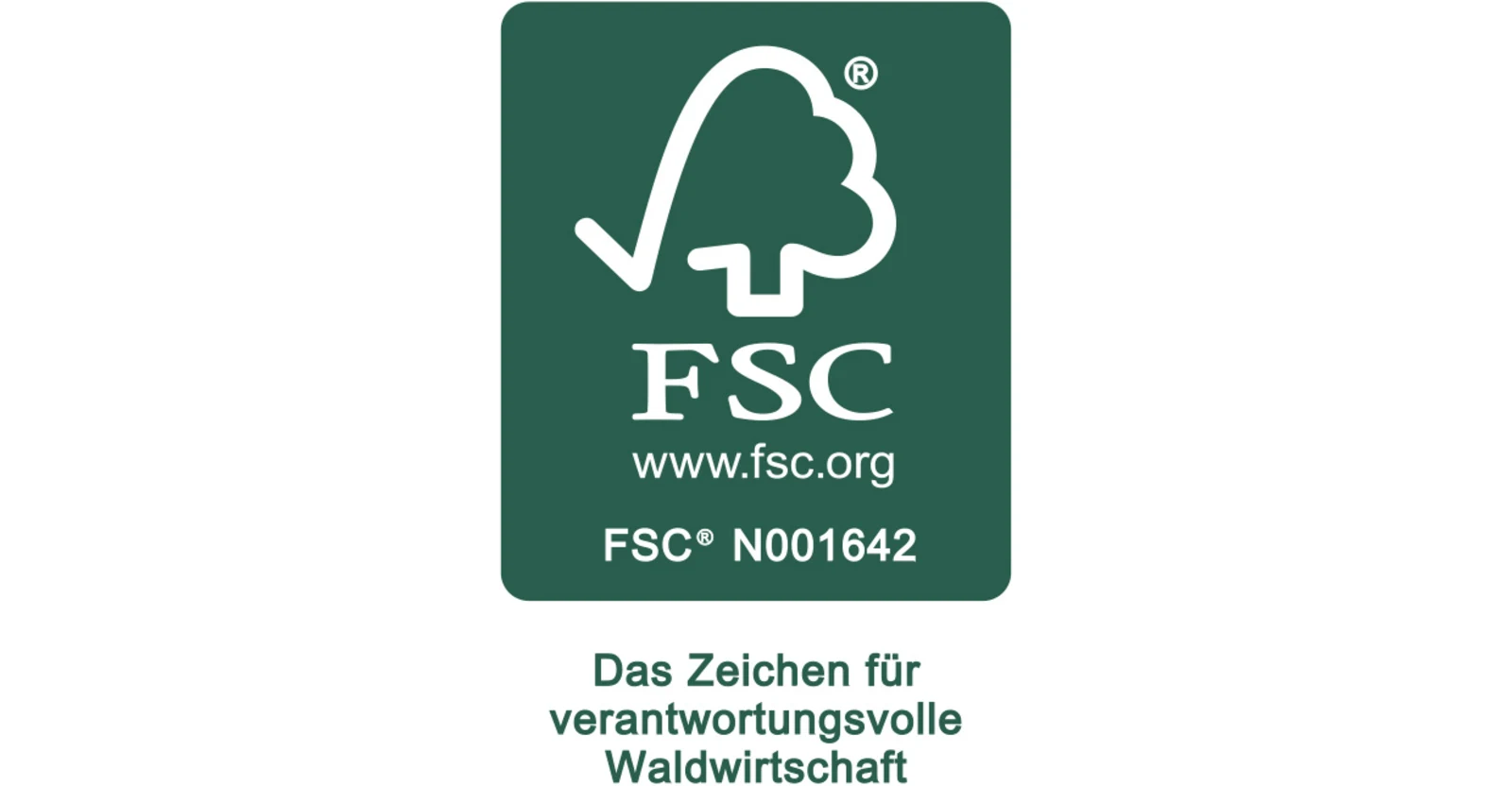 Das FSC Logo mit dem Link 'www.fsc.org' und der Nummer 'N001642' auf grünem Hintergrund, darunter der Text 'Das Zeichen für verantwortungsvolle Waldwirtschaft'. Das FSC Logo mit dem Link 'www.fsc.org' und der Nummer 'N001642' auf grünem Hintergrund, darunter der Text 'Das Zeichen für verantwortungsvolle Waldwirtschaft'.