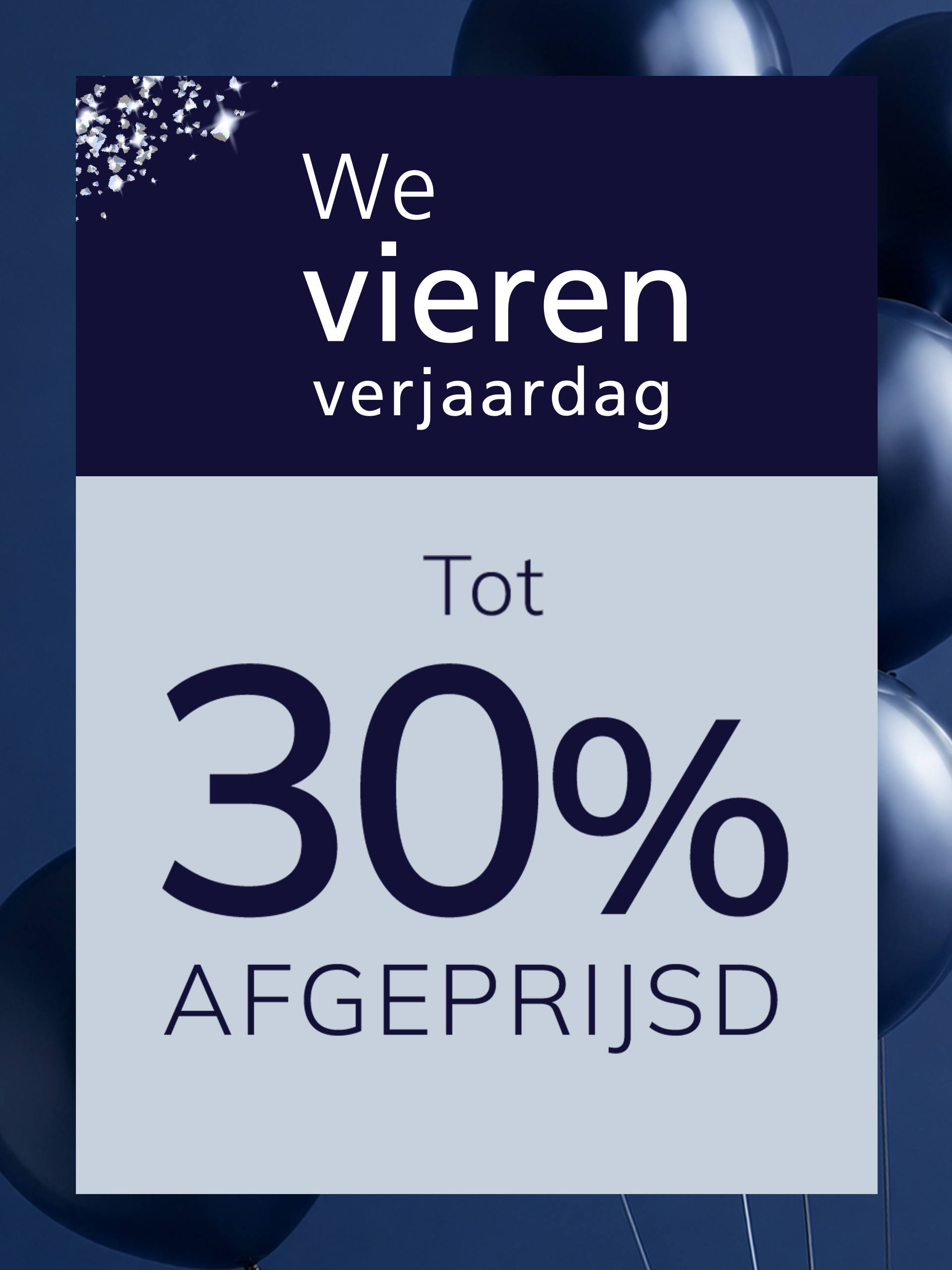 Een advertentie met de tekst: We vieren een verjaardag. Tot 30 % korting en donkerblauwe ballonnen op de achtergrond.