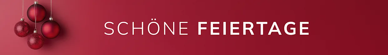 Drei rote Christbaumkugeln hängen links, rechts steht der Text 'SCHÖNE FEIERTAGE' auf rotem Hintergrund.