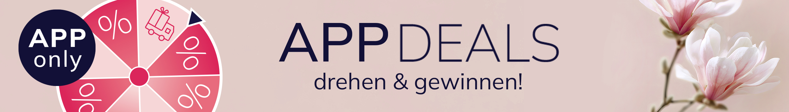 Eine Werbeanzeige mit dem Text APPDEALS drehen & gewinnen! Der Hintergrund ist hell und zeigt eine zarte, blassrosa Blume sowie ein Glücksrad mit Prozentzeichen und Geschenk-Symbolen.