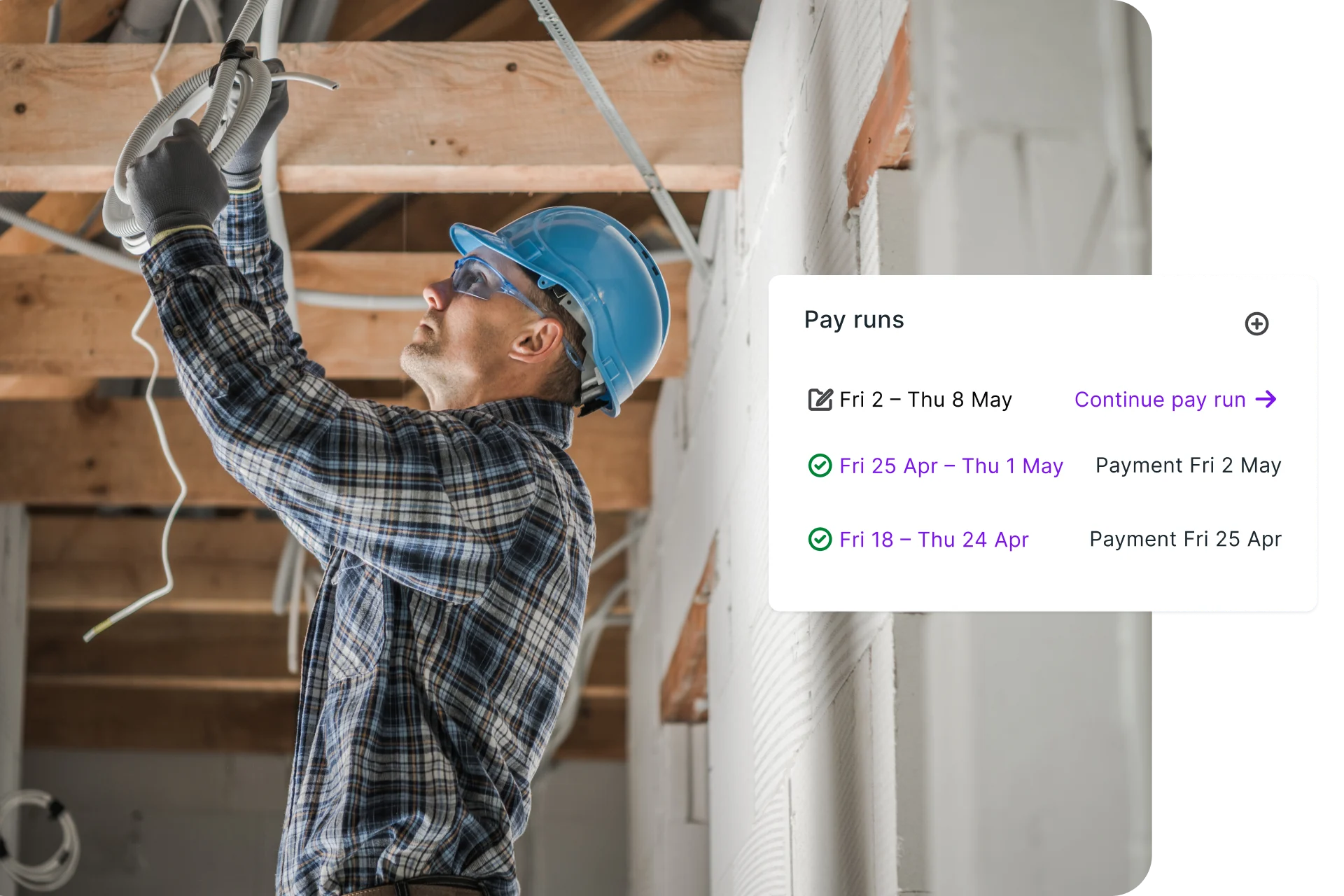 A construction worker in a blue hard hat installs wiring, alongside a pay runs scheduling interface showing completed pay runs and upcoming pay runs