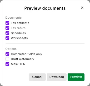 Preview documents options showing Tax estimate, Tax return, Schedules, Worksheets, Completed fields only, Draft watermark and Mask TFN
