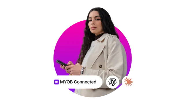 Woman in beige coat holding a phone, with a MYOB Connected label and AI integration icons on a pink-purple background.