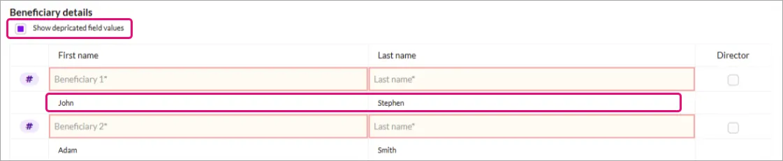 Beneficiary details section showing the optin Show depreciated field values and the first and last name