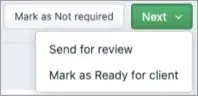 Next button selected, showing the options Send for review and Mark as Ready for client