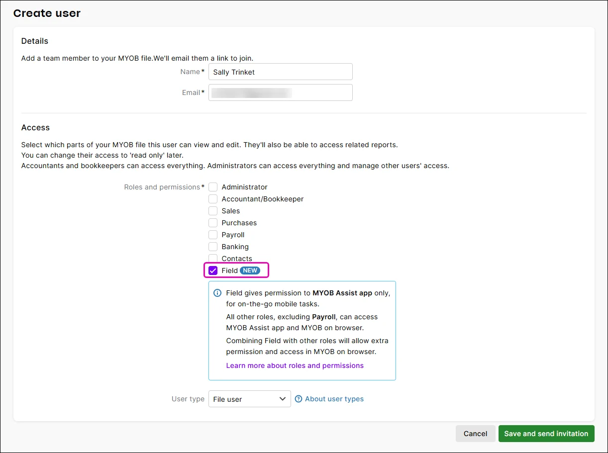 Assign a user the Field role if you only want them to access MYOB Assist but not your file