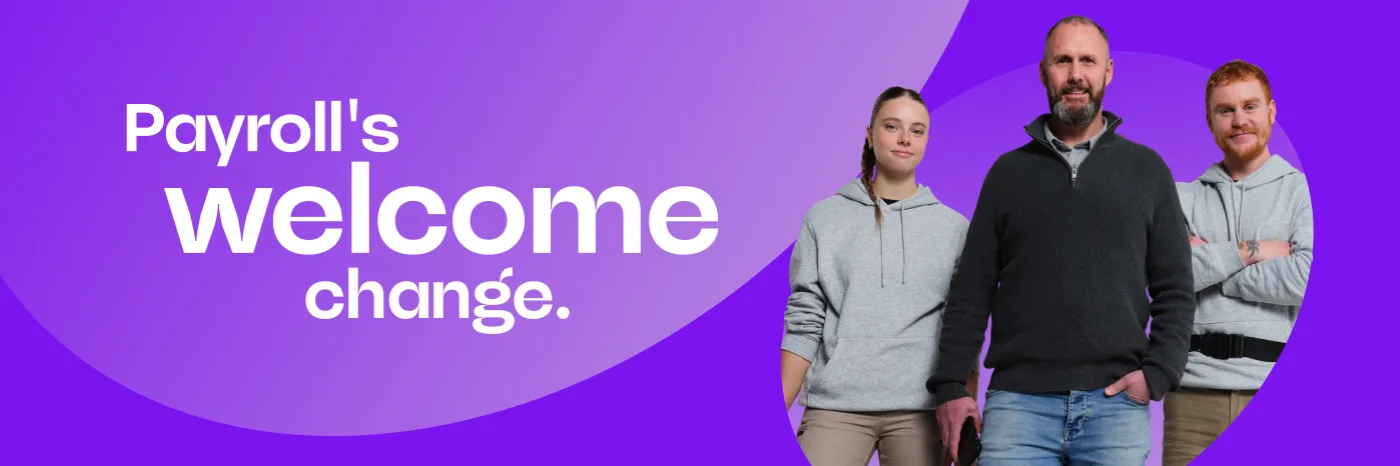 Three people standing against a purple background with text "Payroll's welcome change".